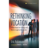 Rethinking Vocation: A New Vision for Calling and Work in Light of Missio Dei - Paperback