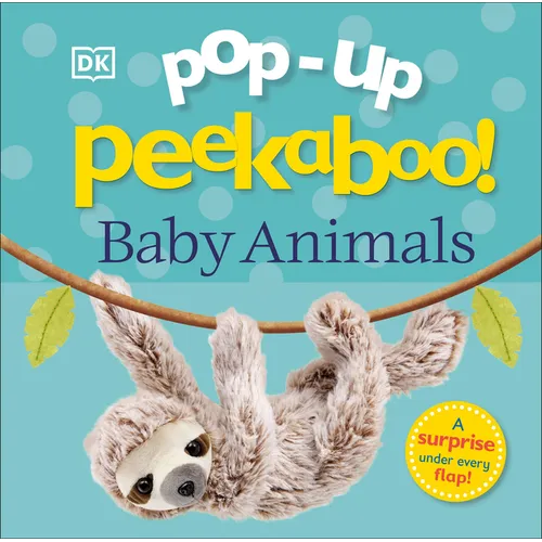 Pop-Up Peekaboo! Baby Animals: An Adorable Surprise Under Every Flap! - Board Book