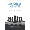 My Chess Memoir: From a Kid to a King - Paperback