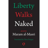 Liberty Walks Naked: Poems - Paperback