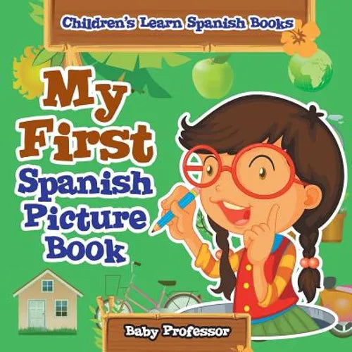 My First Spanish Picture Book Children's Learn Spanish Books - Paperback