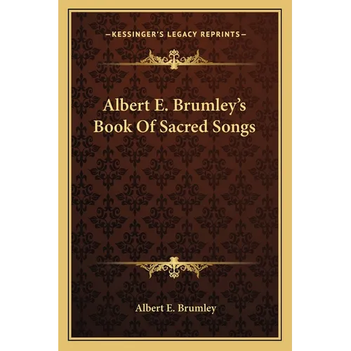 Albert E. Brumley's Book Of Sacred Songs - Paperback
