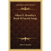 Albert E. Brumley's Book Of Sacred Songs - Paperback