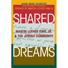 Shared Dreams: Martin Luther King, Jr. & the Jewish Community - Hardcover