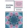Relational Realms: Helping Educators Navigate and Cultivate Healthy Schoolhouse Relationships - Hardcover