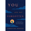 You Are Not Forgotten: Discovering the God Who Sees the Overlooked and Disregarded - Paperback