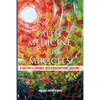 Faith, Medicine and Miracles: A Doctor's Journey Into Supernatural Healing - Paperback