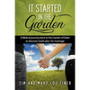 It Started in the Garden: A Biblical journey back to the Garden of Eden to discover God's plan for marriage - Paperback