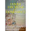 Diaper Discipline and Dominance: ... a journey into upending the traditional ... - Paperback