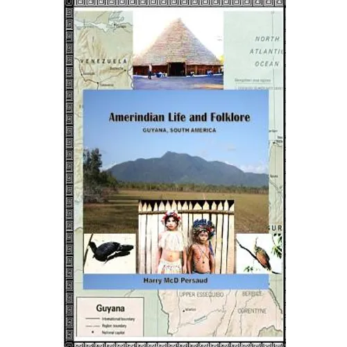 Amerindian Life and Folklore (Guyana, South America) - Paperback