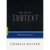 The Art of Subtext: Beyond Plot - Paperback