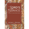 The Lord's Service: The Grace of Covenant Renewal Worship - Paperback