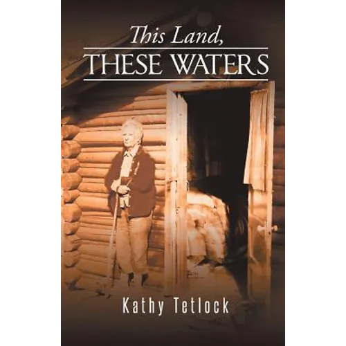 This Land, These Waters - Paperback