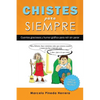 Chistes para siempre: Cuentos graciosos y humor gráfico para reír sin parar - Paperback