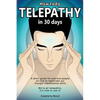 How To Do Telepathy in 30 Days. A Short Guide For Positive People On How To Reactivate Our Thought Transference Skills.: We're All Telepathic. It's Ti - Paperback