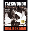 Taekwondo: Defense Against Weapons - Paperback
