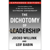 The Dichotomy of Leadership: Balancing the Challenges of Extreme Ownership to Lead and Win (Expanded Edition) - Hardcover
