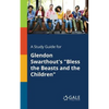 A Study Guide for Glendon Swarthout's "Bless the Beasts and the Children" - Paperback