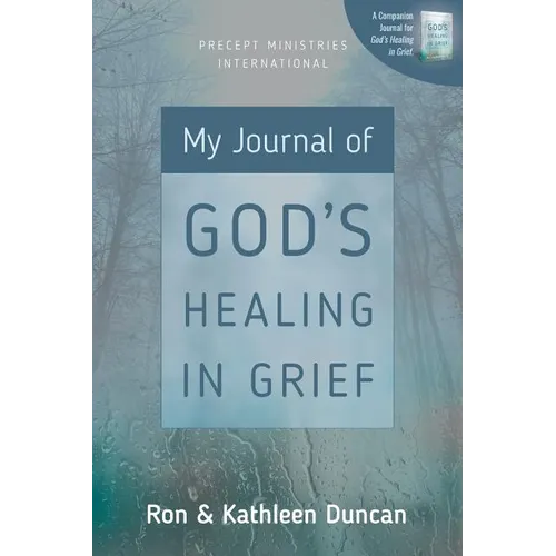 My Journal of God's Healing in Grief (Revised Edition) - Paperback