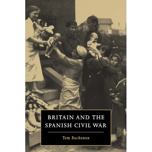 Britain and the Spanish Civil War - Paperback