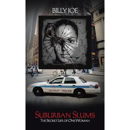 Suburban Slums: The Secret Life of One Woman - Hardcover