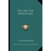 You Are The Adventure! - Paperback