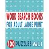 Word Search Books for Adults Large Print 100 Puzzles Vol.1 - Paperback