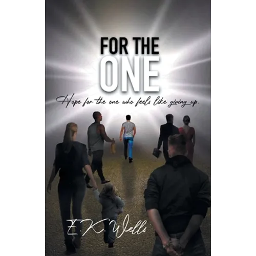 For the One: Hope for the One Who Feels Like Giving Up. - Paperback
