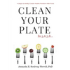 Clean Your Plate - Paperback