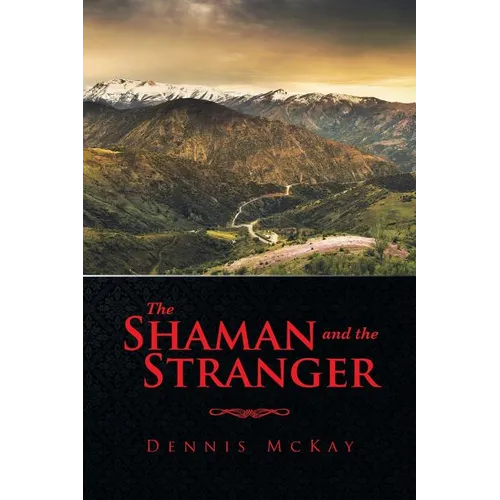 The Shaman and the Stranger - Paperback