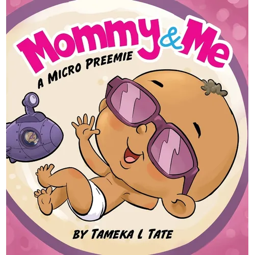 Mommy and Me: A Micro Preemie - Hardcover