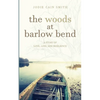 The Woods at Barlow Bend - Paperback