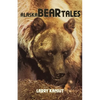 Alaska Bear Tales - Paperback