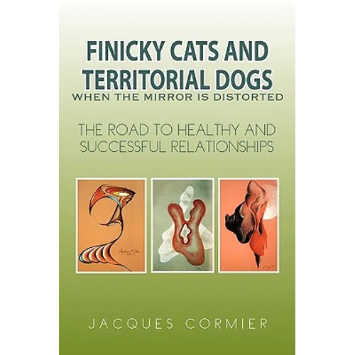 Finicky Cats and Territorial Dogs When the Mirror Is Distorted - Paperback