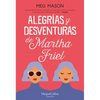 Alegrías Y Desventuras de Martha Friel (Sorrow and Bliss) - Paperback