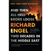 And Then All Hell Broke Loose: Two Decades in the Middle East - Paperback