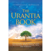 The Urantia Book: Discovering the Mysteries of God, the Universe, World History, Jesus, and Ourselves - Paperback