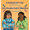 Liz's Double Dutch Dilemma: A Fearless Kid's Tale - Hardcover