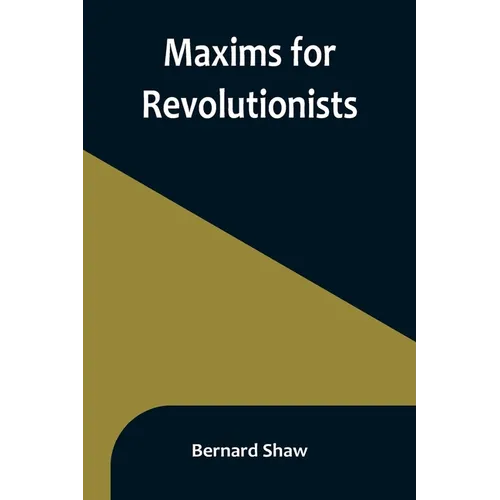 Maxims for Revolutionists - Paperback