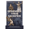 Remember Their Sacrifice: Stories of Unheralded Athletes of Color - Hardcover