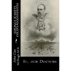 Kipling's If Meets Osler's Aequanimitas: Nineteenth Century Virtues for the Modern Day Physician - Paperback