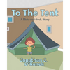 To The Tent: A Hide-and-Seek Story - Paperback