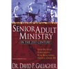 Senior Adult Ministry in the 21st Century - Paperback