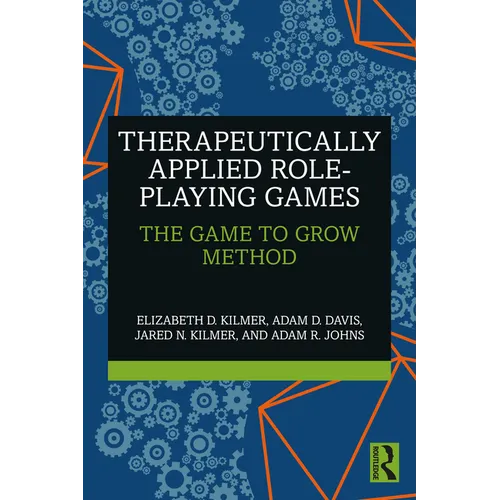 Therapeutically Applied Role-Playing Games: The Game to Grow Method - Paperback