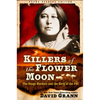 Killers of the Flower Moon: Adapted for Young Readers: The Osage Murders and the Birth of the FBI - Paperback