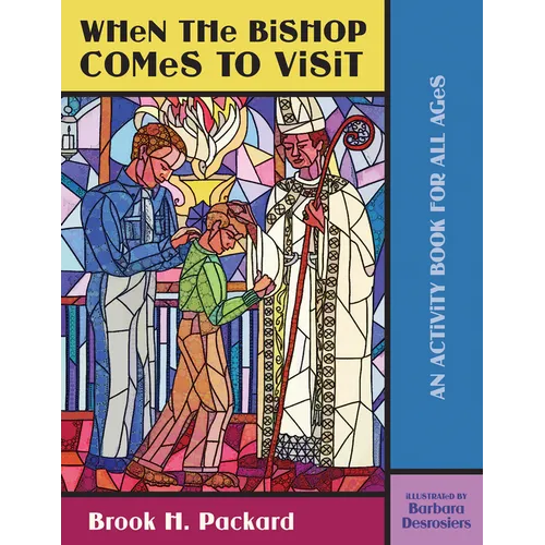 When the Bishop Comes to Visit: An Activity Book for All Ages - Paperback