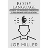 Body Language: Master the Art of Nonverbal Communication & Speed-read What Everybody Is Saying - Paperback