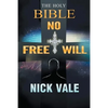 The Holy Bible: No Free Will - Paperback