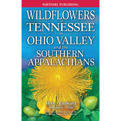 Wildflowers of Tennessee: The Ohio Valley and the Southern Appalachians - Paperback