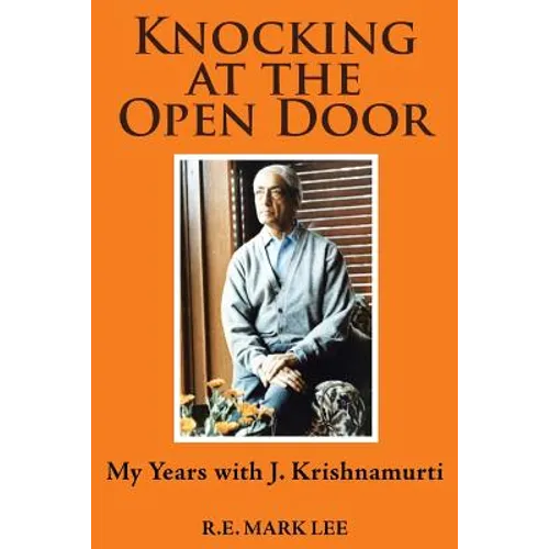 Knocking at the Open Door: My Years with J. Krishnamurti - Paperback